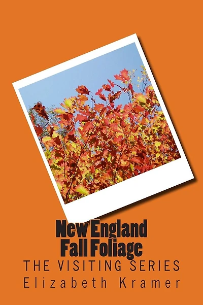 New England Fall Foliage: The VISITING SERIES