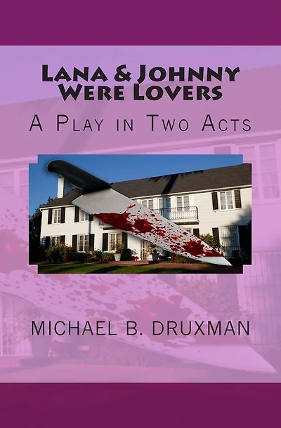 Lana & Johnny Were Lovers: A Play in Two Acts