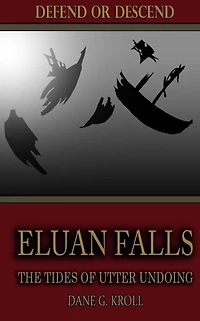 Eluan Falls: The Tides of Utter Undoing