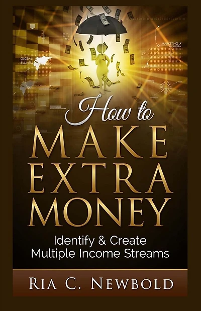 How To Make Extra Money: Identify & Create Multiple Income Streams