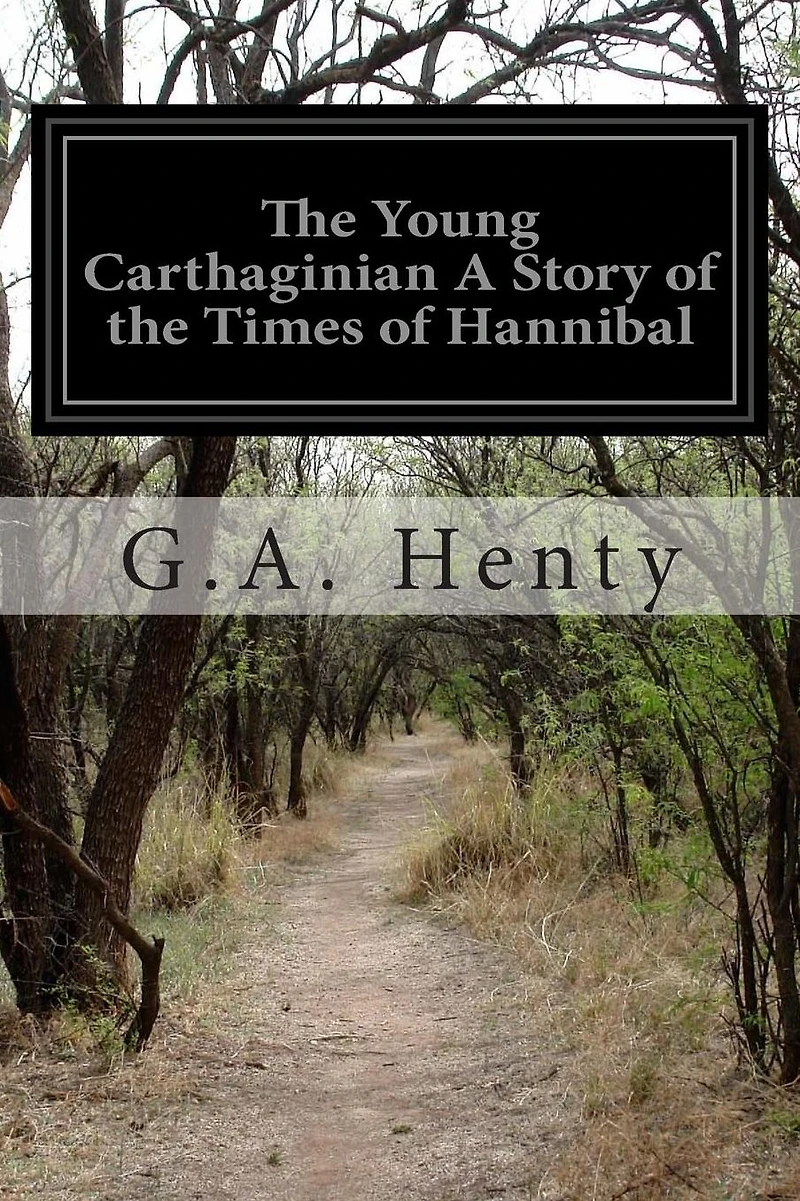 Young Carthaginian: A Story of the Times Hannibal