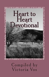 Heart to Heart Devotional: Thirty-one Days of spiritual food for the soul.