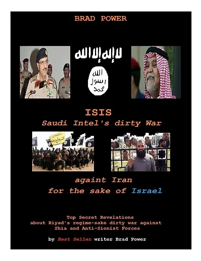 Isis: Saudi Intel Dirty War: for the sake of Israel