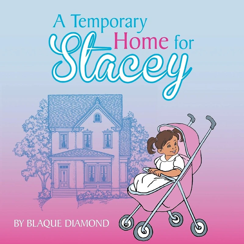 a Temporary Home for Stacey: book about foster child's journey through care