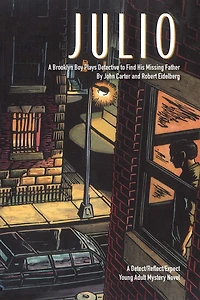 Julio: A Brooklyn Boy Plays Detective to Find His Missing Father