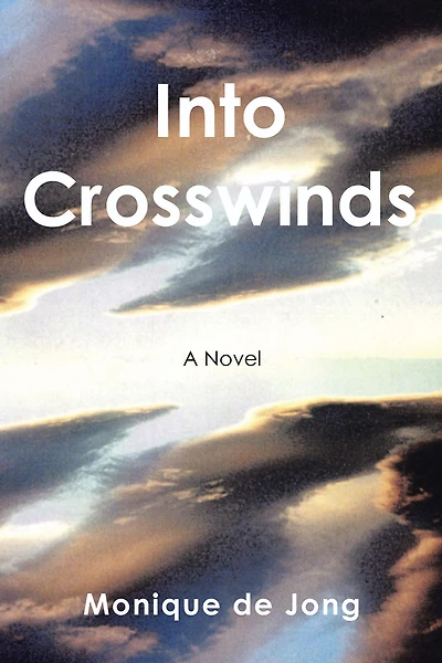 Into Crosswinds: A World War II Novel