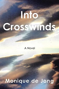Into Crosswinds: A World War II Novel