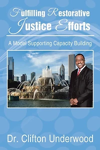 Fulfilling Restorative Justice Efforts: A Model Supporting Capacity Building