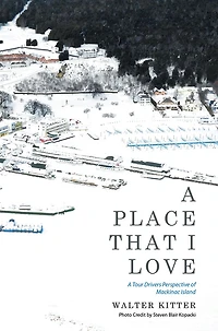 A Place That I Love: Tour Drivers Perspective of Mackinac Island