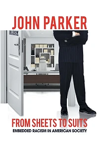 From Sheets to Suits: Embedded Racism American Society