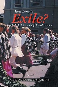 How Long is Exile?: BOOK III The Road Home