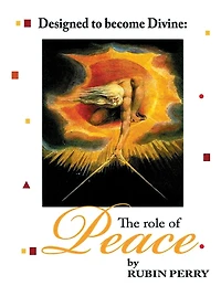 Designed to Become Divine the Role of Peace