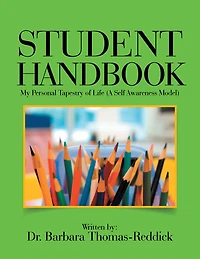 STUDENT HANDBOOK: My Personal Tapestry of Life (A Self Awareness Model)
