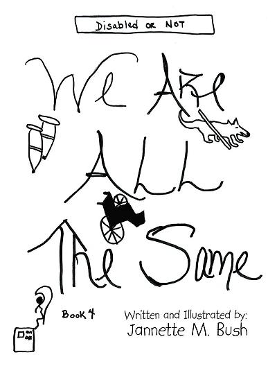 Book 4: We Are All the Same: Disabled or Not
