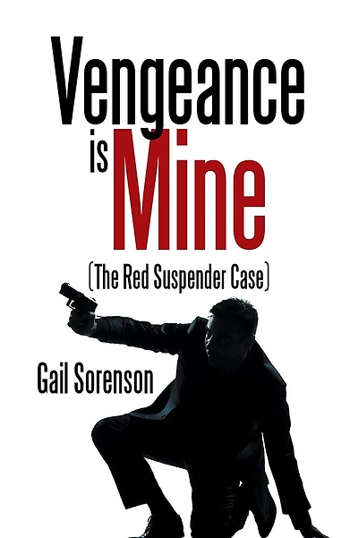 Vengeance Is Mine: (The Red Suspender Case)