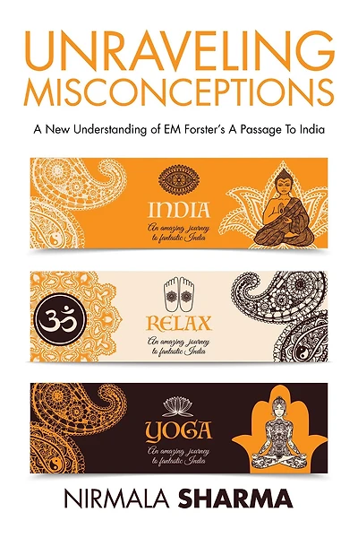 Unraveling Misconceptions: A New Understanding of EM Forster's Passage To India