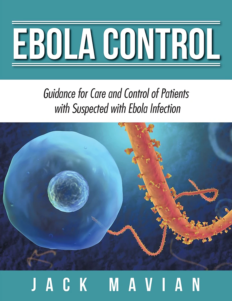 Ebola Control: Guidance for Care and Control of Patients with Suspected with Ebola Infection