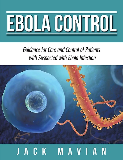 Ebola Control: Guidance for Care and Control of Patients with Suspected with Ebola Infection