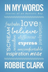 My Words: Stories of an Autistic Boy