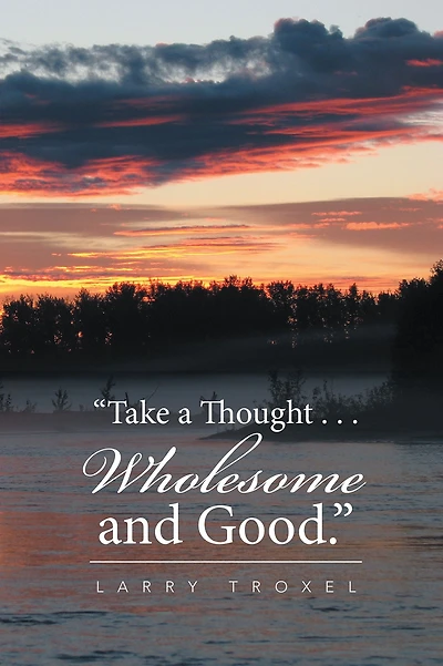 "Take a Thought . . . Wholesome and Good."
