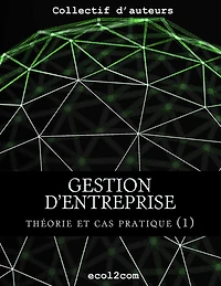Notions de base: Connaître les processus clés en gestion et comptabilité d'entreprise