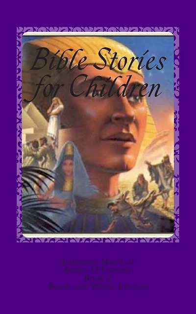 Bible Stories for Children: Black and White Edition