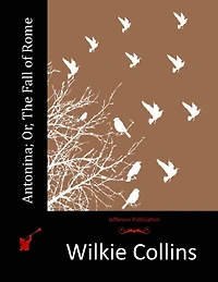 Antonina or, the Fall of Rome