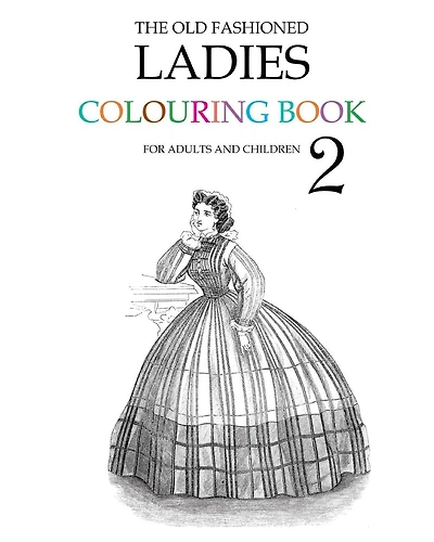 The Old Fashioned Ladies Colouring Book 2