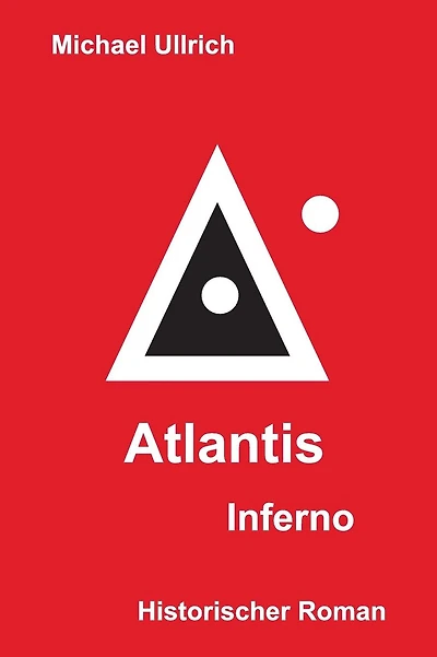 Atlantis - Inferno: Historischer Roman