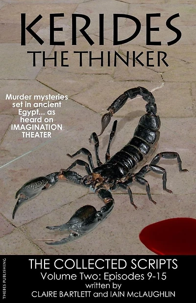 Kerides the Thinker Volume 2: The Collected Scripts Volume 2 Episodes 9-15