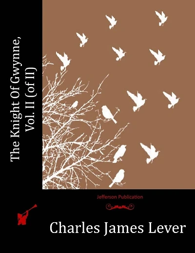 The Knight Of Gwynne, Vol. II (of II)
