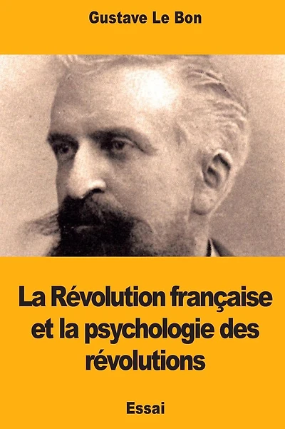 La R�volution fran�aise et la psychologie des r�volutions