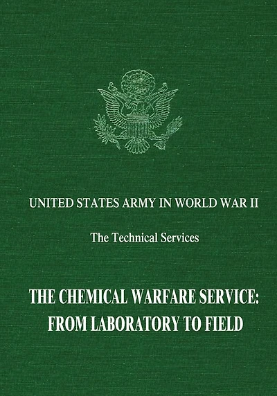 The Chemical Warfare Service: From Laboratory to Field