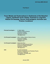 Trace Metals and Hydrocarbons in Sediments of the Beaufort Lagoon, Northeast Arctic Alaska, Exposed to Long-term Natural Oil Seepage, Recent Anthropogenic Activities and Pristine Conditions