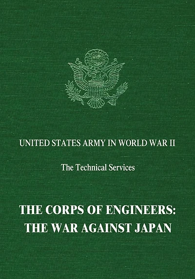 The Corps of Engineers: The War Against Japan