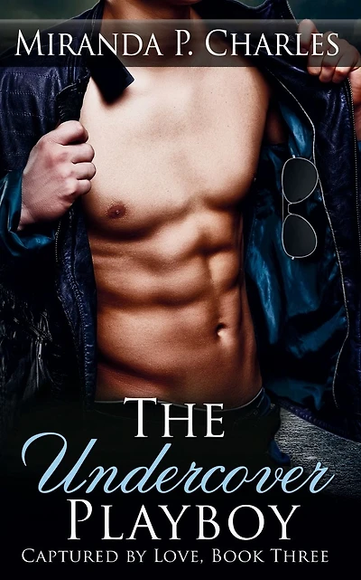 The Undercover Playboy (Captured by Love Series #3)