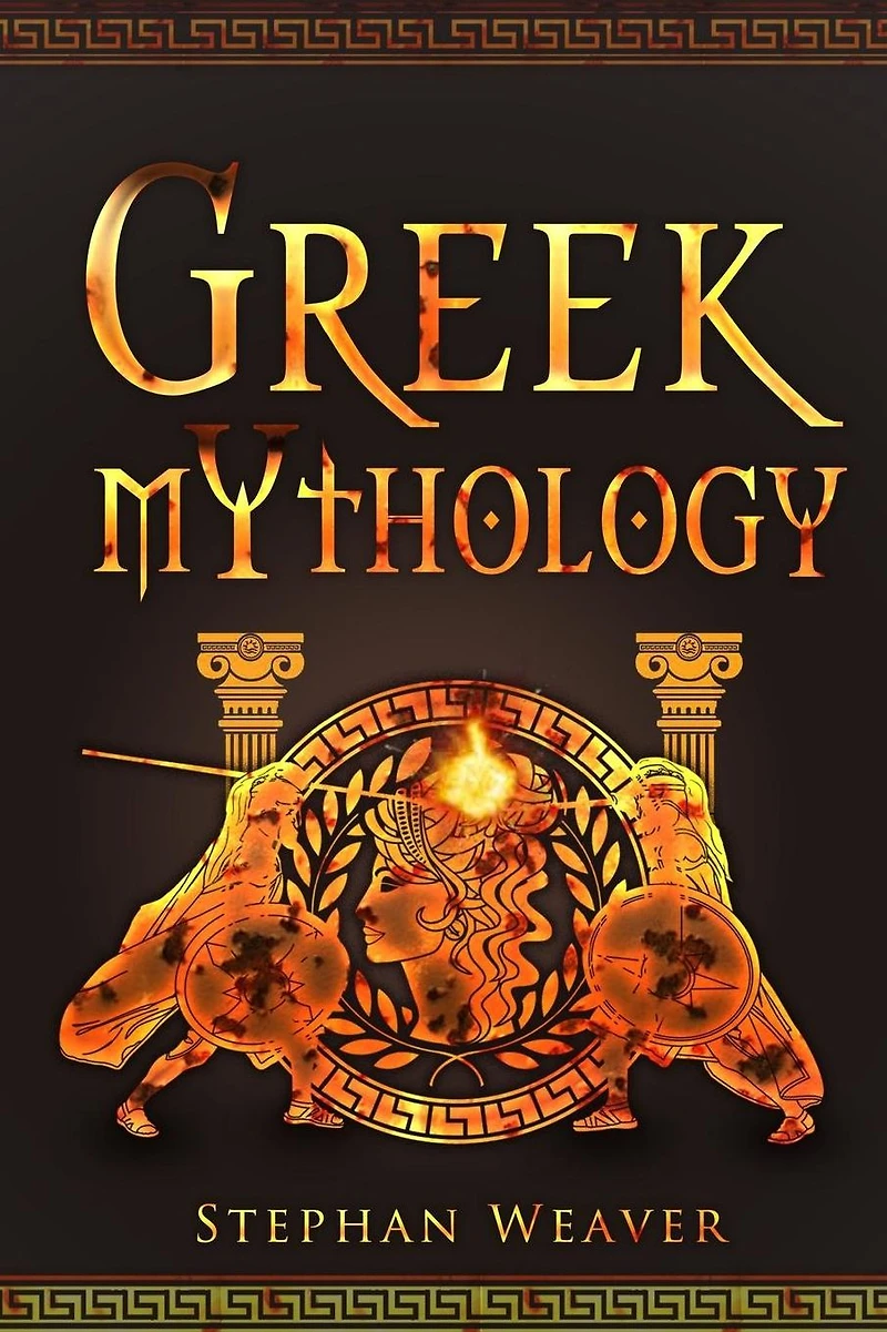 Greek Mythology: Gods, Heroes And The Trojan War Of Greek Mythology