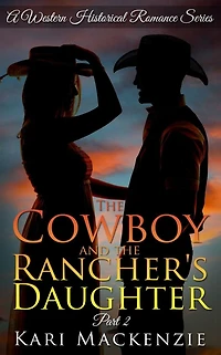 the Cowboy and Rancher's Daughter Book 2