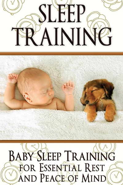 Sleep Training: Baby Sleep Training for Essential Rest and Peace of Mind