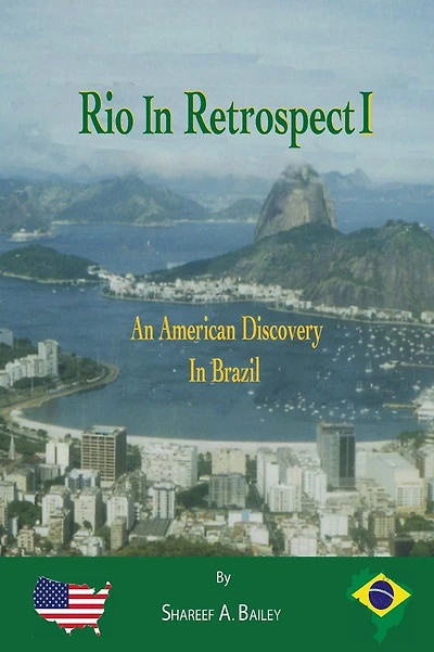 Rio in Retrospect: An American Discovery In Brazil