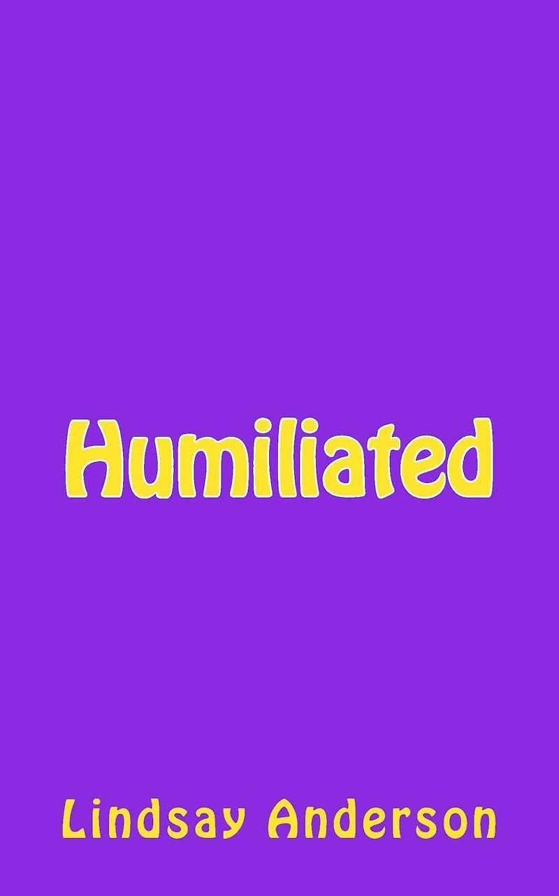 Humiliated