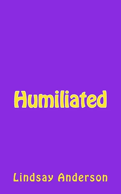 Humiliated