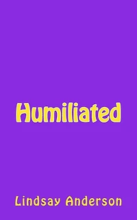 Humiliated