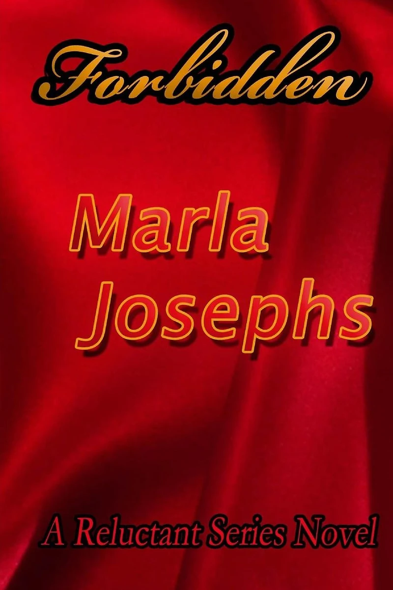 Forbidden: A Reluctant Series Novel # 2