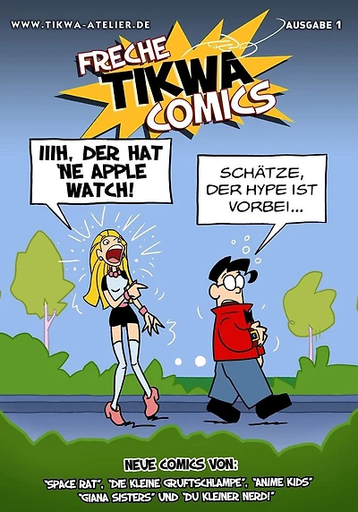 Freche Tikwa Comics 1: Apple Watch Ausgabe: Witzige Strips mit: Die kleine Gruftschlampe, Space Rat, Du kleiner Nerd, Giana Sisters, Anime Kids