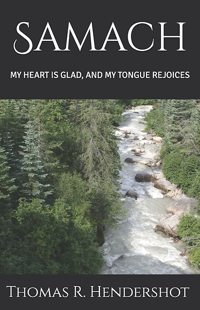 Samach: My heart is glad, and my tongue rejoices