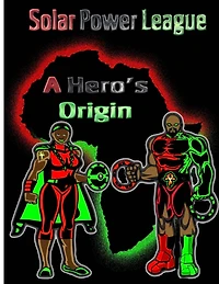 A Hero's Origin: Solar Power League