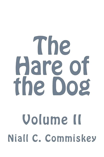 The Hare of the Dog Volume 2