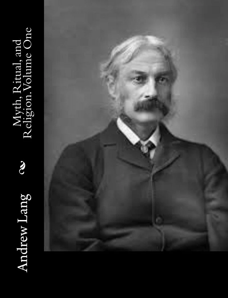 Myth, Ritual, and Religion: Volume One