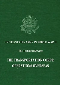 The Transportation Corps: Operations Overseas
